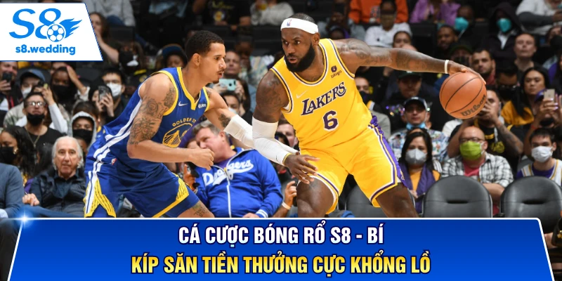Cá Cược Bóng Rổ S8 - Bí Kíp Săn Tiền Thưởng Cực Khổng Lồ