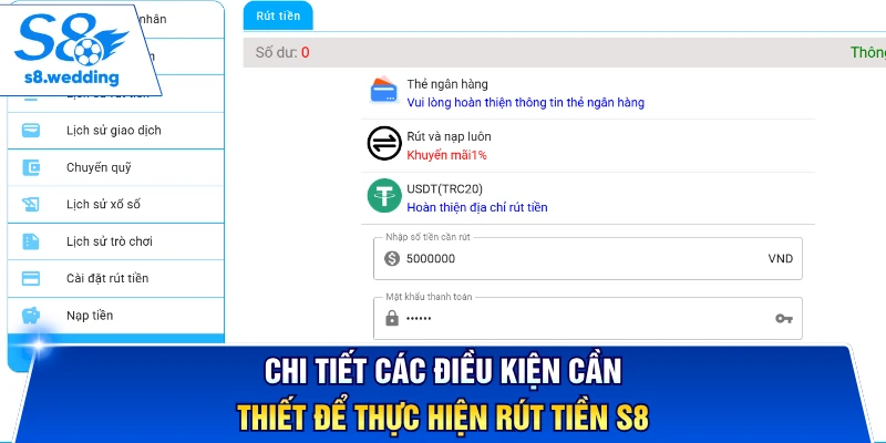 Chi tiết các điều kiện cần thiết để thực hiện rút tiền S8