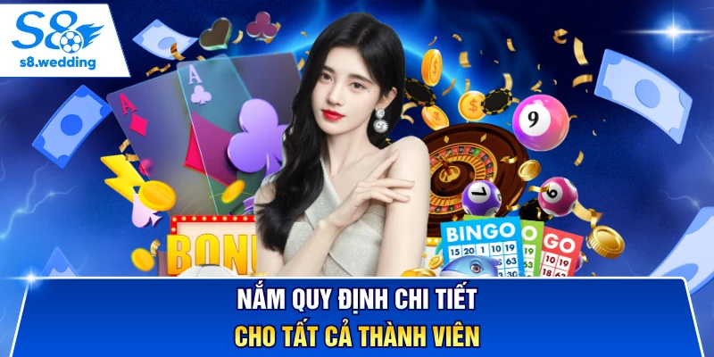 Nắm quy định chi tiết cho tất cả thành viên