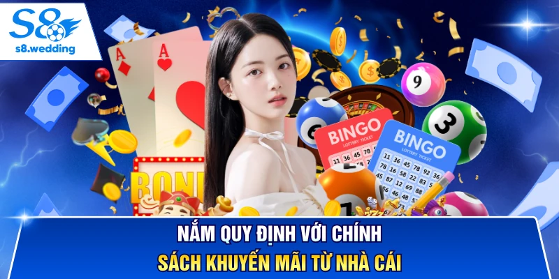 Nắm quy định với chính sách khuyến mãi từ nhà cái