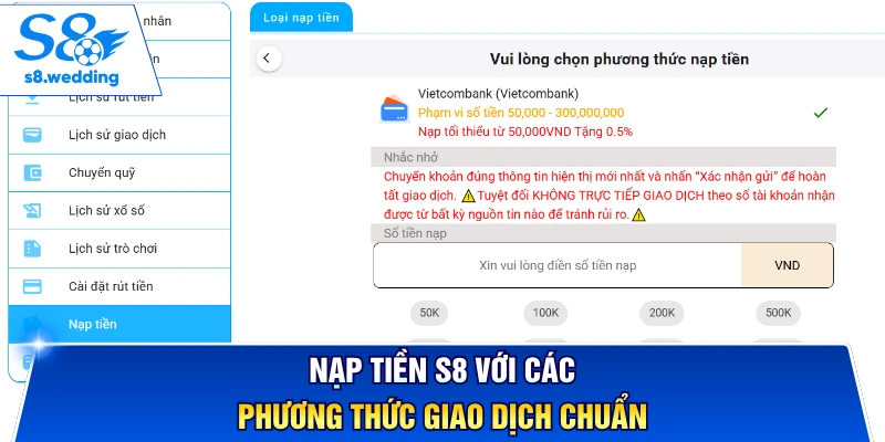 Nạp tiền S8 với các phương thức giao dịch chuẩn